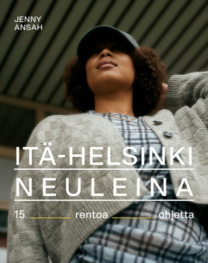 Itä-Helsinki neuleina – 15 rentoa ohjetta