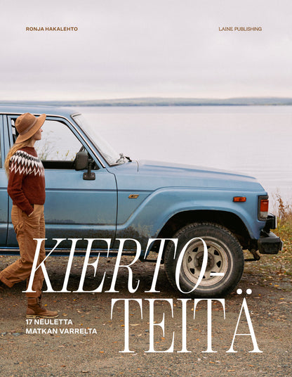 Kiertoteitä – 17 neuletta matkan varrelta, Ronja Hakalehto - ENNAKKOTILAUS