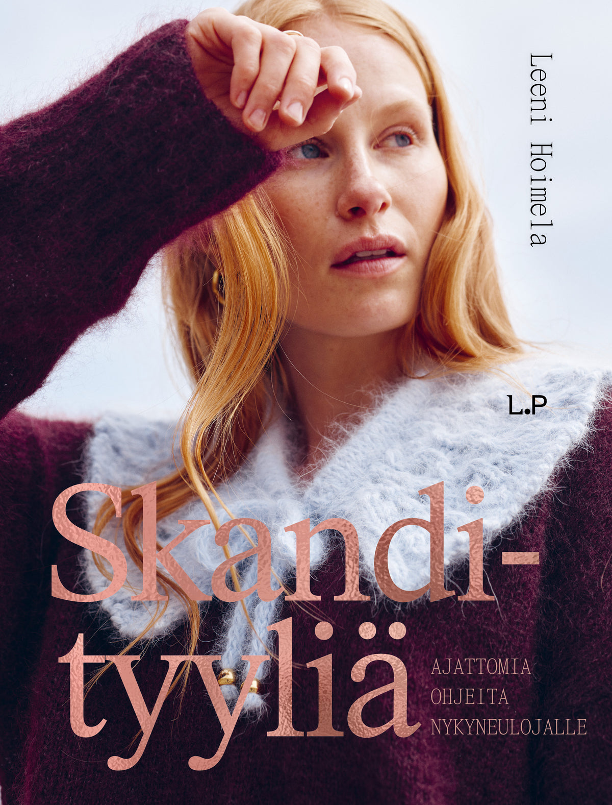 Leeni Hoimela - Skandityyliä: Ajattomia ohjeita nykyneulojalle